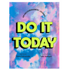 Do It Today: An Encouragement Journal