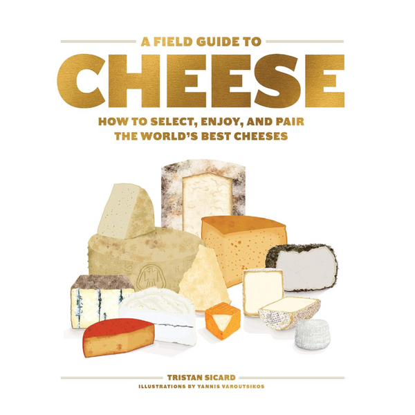 A Field Guide to Cheese