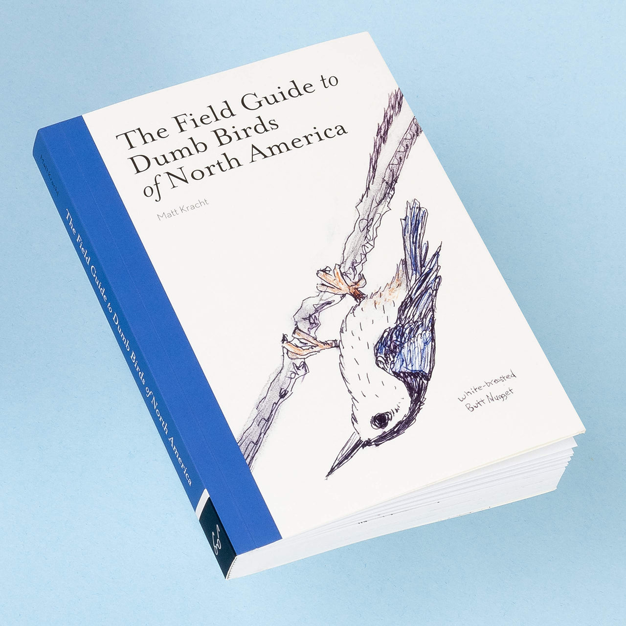 The Field Guide to Dumb Birds of North America