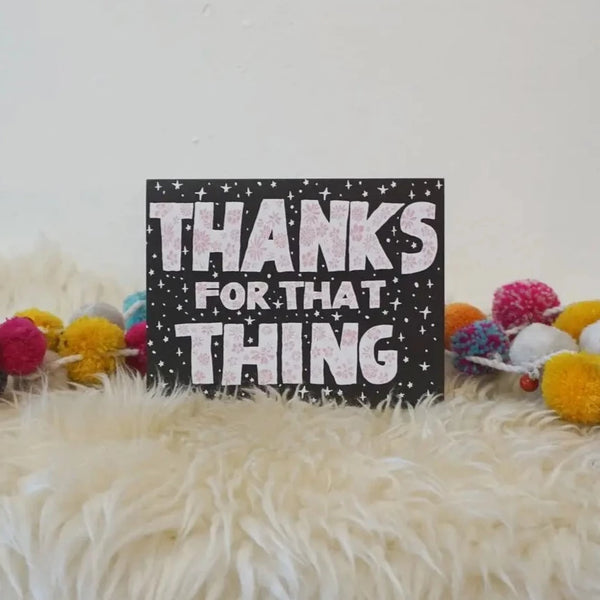 Thanks For That Thing