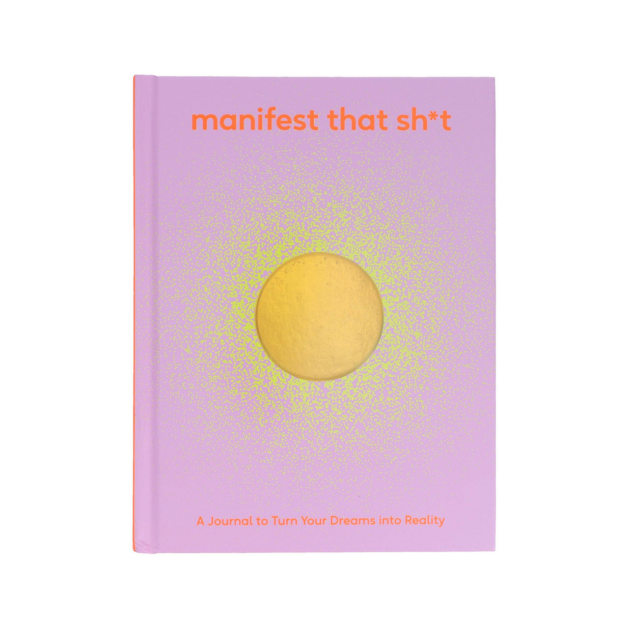 Manifest That Sh*t