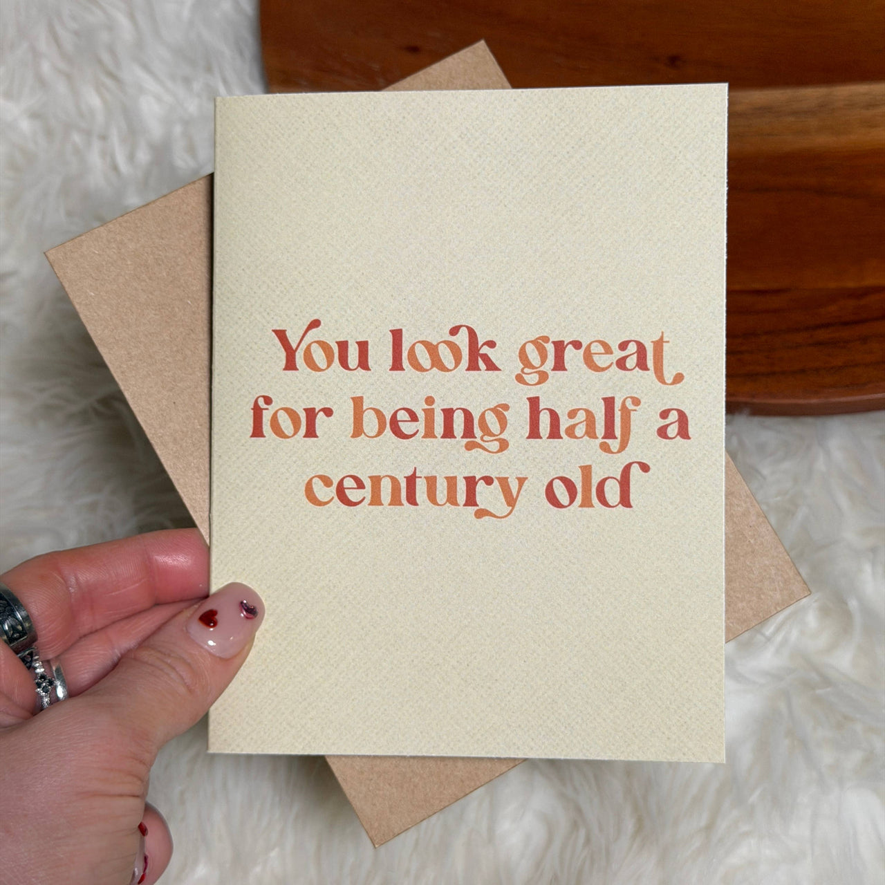 You Look Great For Half A Century Old