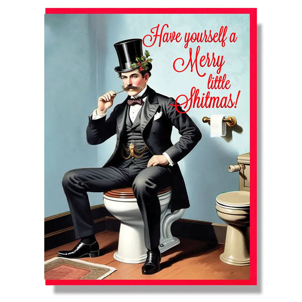 Have Yourself A Merry Little Shitmas!