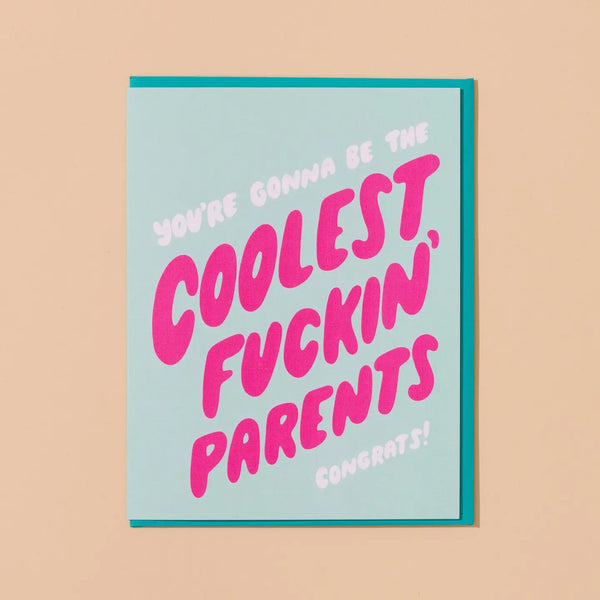 Coolest Fuckin' Parents