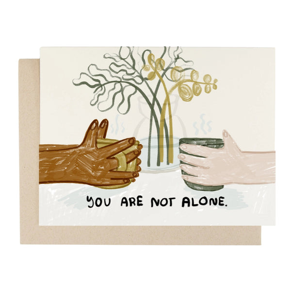 You Are Not Alone