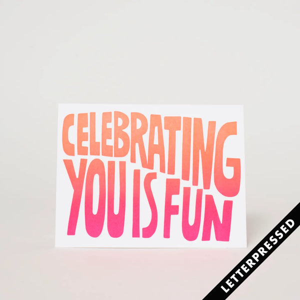 Celebrating You Is Fun
