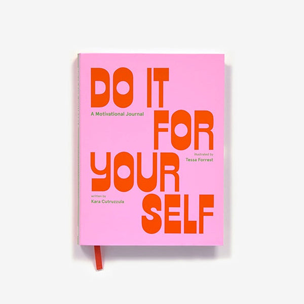 Do It For Yourself: A Motivational Journal