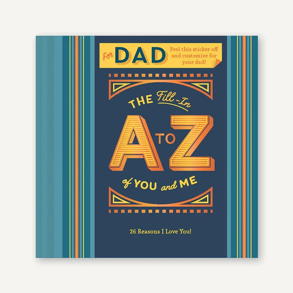 Fill-In A to Z of You and Me: For Dad