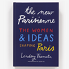 The New Parisienne: The Women and Ideas Shaping Paris