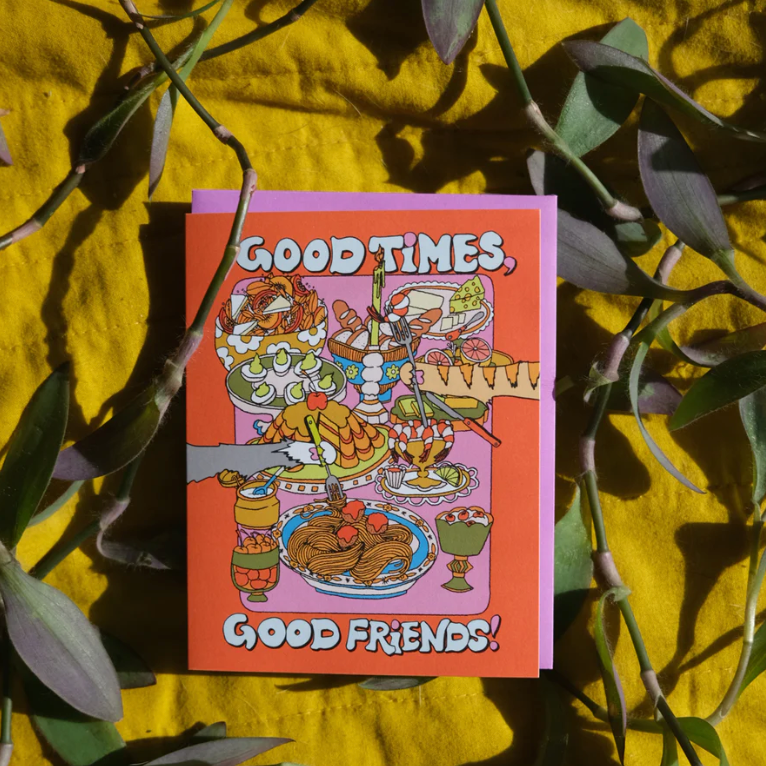 Good Times, Good Friends