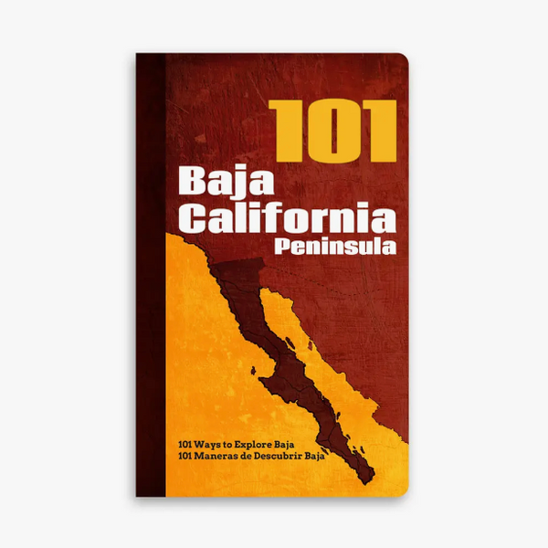 101 Ways to Explore Baja California