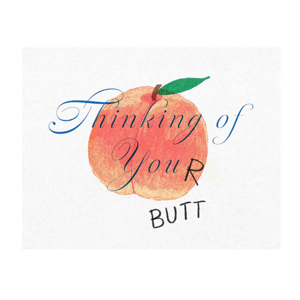 Thinking Of Your Butt