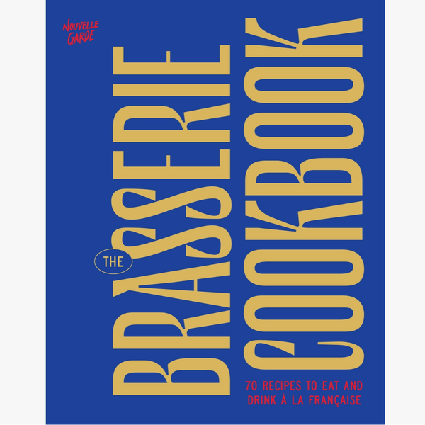 The Brasserie Cookbook