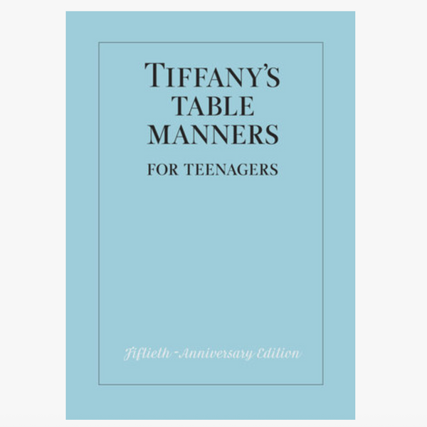 Tiffany's Table Manners for Teenagers