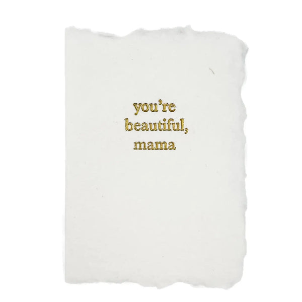 You Are Beautiful Mama