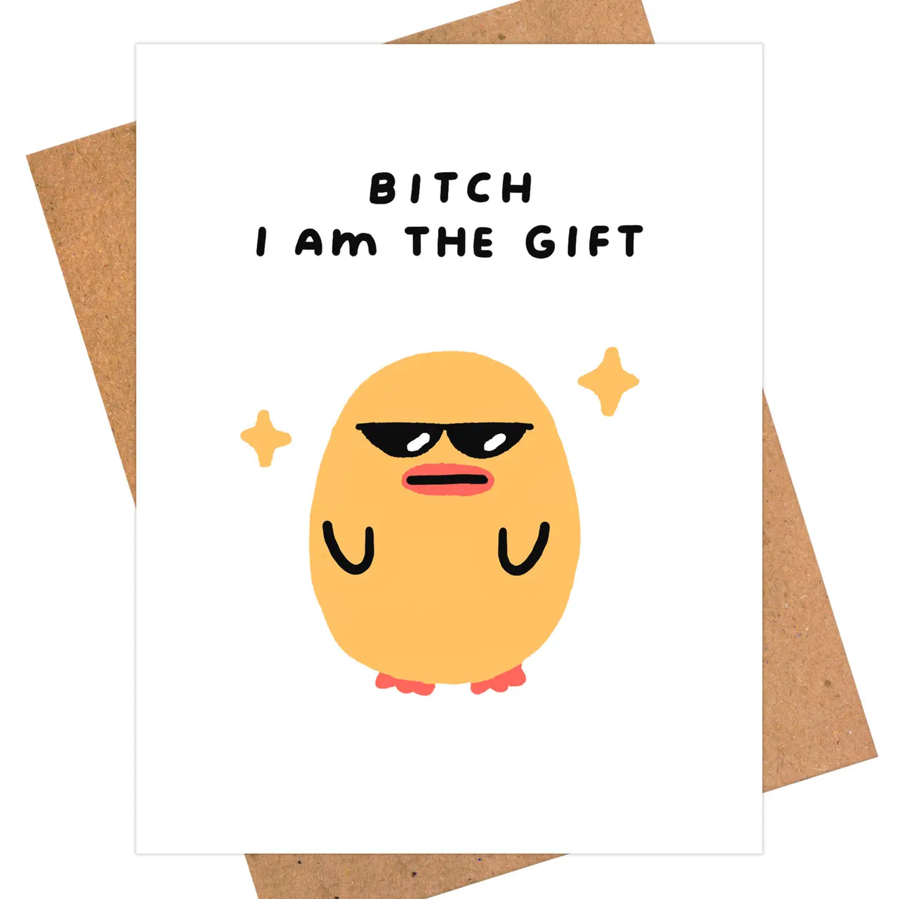 Bitch, I Am The Gift