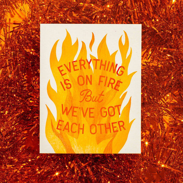 Everything Is On Fire