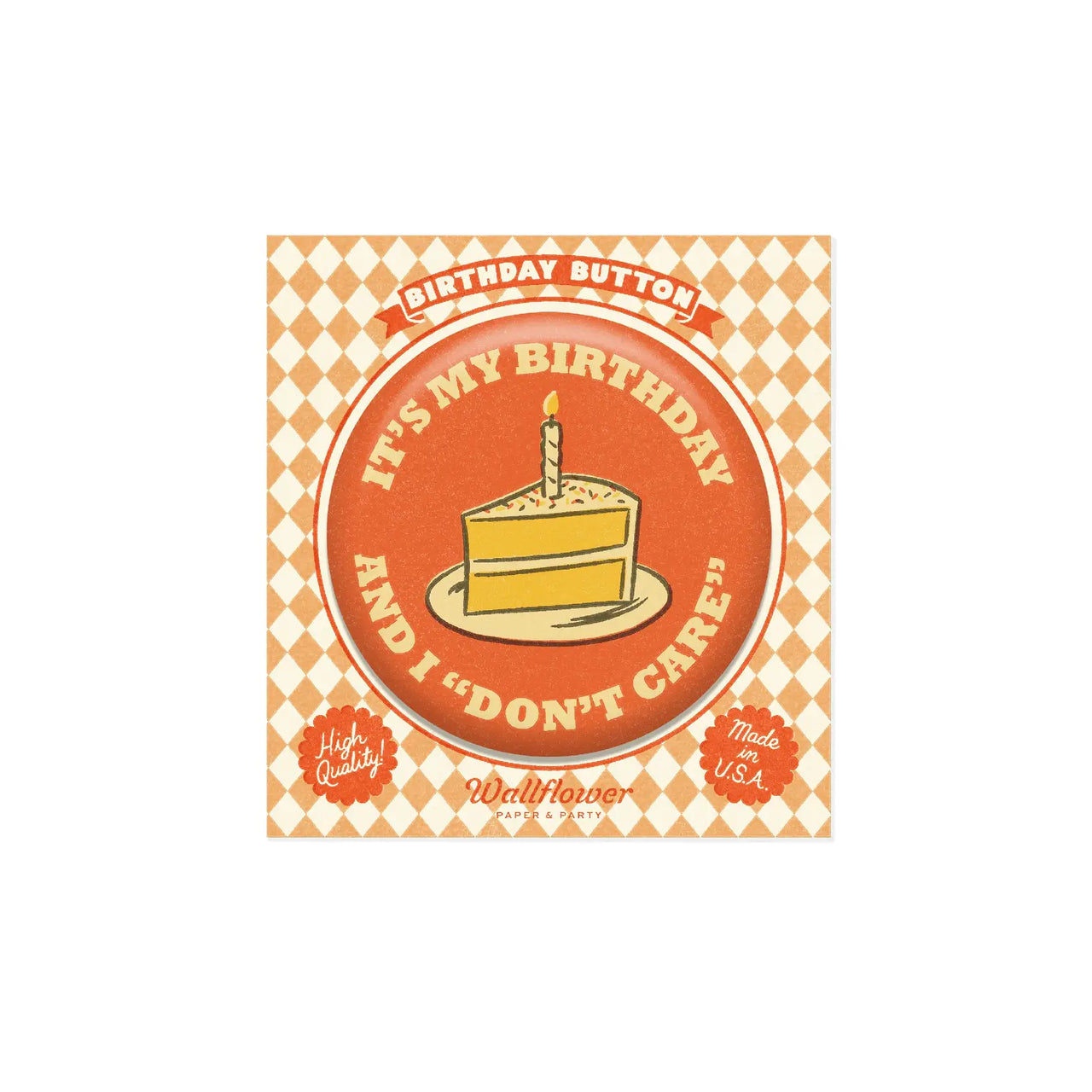 I Don't Care Birthday Button