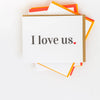 I Love Us Letterpress Card