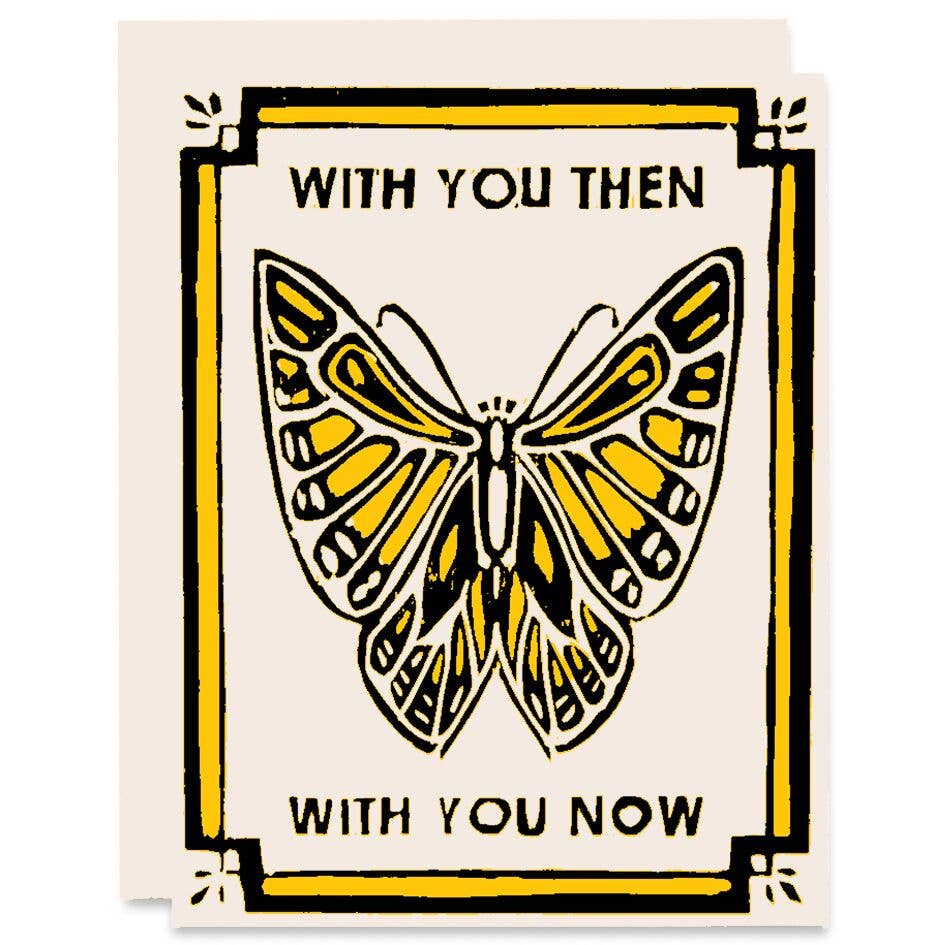 With You Now and Then Butterfly Encouragement Card