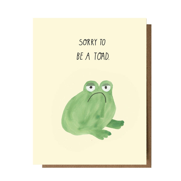 Sorry To Be A Toad