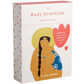 The Body Gratitude Deck of Cards: Affirmations to Accept and Celebrate Your Incredible Body