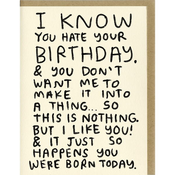 I Know You Hate Your Birthday