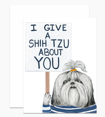 I Give a Shih Tzu About You