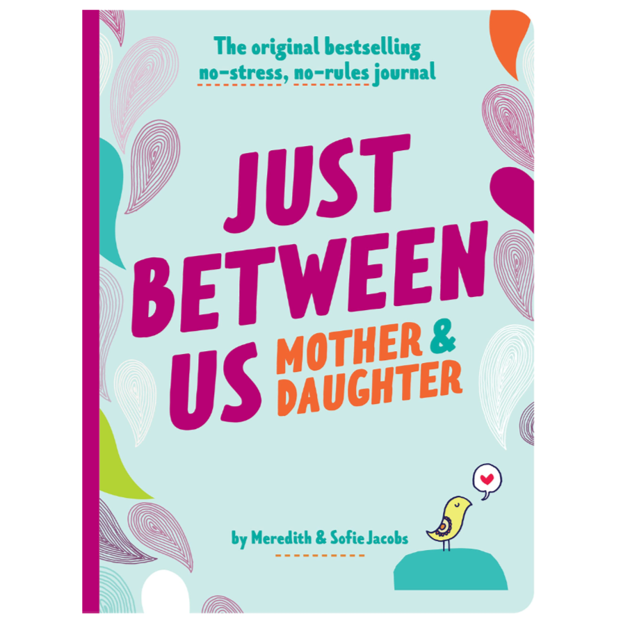 Just Between Us: Mother & Daughter